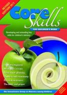 Core Skills for Children's Work edito da BRF (The Bible Reading Fellowship)