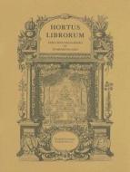 Hortus Librorum: Early Botanical Books at Dumbarton Oaks di Laura Ten Eyck Byers edito da Dumbarton Oaks Research Library & Collection