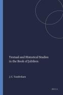 Textual and Historical Studies in the Book of Jubilees di James C. Vanderkam edito da BRILL ACADEMIC PUB