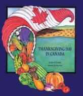 Thanksgiving Day in Canada di Krys Val Lewicki edito da NAPOLEON PUB