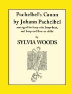 Canon by Pachelbel: For Harp di Johann Pachelbel edito da HAL LEONARD PUB CO