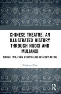 CHINESE THEATRE VOLUME TWO di ZHAO edito da TAYLOR & FRANCIS