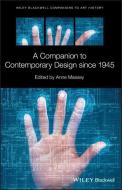 A Companion to Contemporary Design since 1945 di Anne Massey edito da John Wiley & Sons