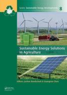 Sustainable Energy Solutions In Agriculture edito da Taylor & Francis Ltd
