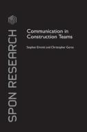 Communication in Construction Teams di Stephen Emmitt edito da Routledge