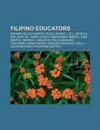 Filipino educators di Books Llc edito da Books LLC, Reference Series