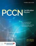 PCCN Certification Review di Ann J. Brorsen, Keri R. Rogelet edito da JONES & BARTLETT PUB INC