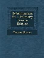 Schelmenzunft di Thomas Murner edito da Nabu Press