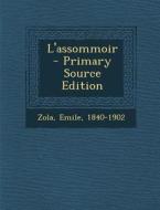 L'Assommoir - Primary Source Edition di Emile Zola edito da Nabu Press