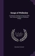 Songs Of Wellesley edito da Palala Press