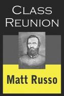 Class Reunion di Matt Russo edito da America Star Books