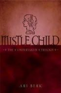 Mistle Child di Ari Berk edito da SIMON & SCHUSTER BOOKS YOU