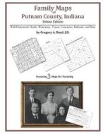 Family Maps of Putnam County, Indiana di Gregory a. Boyd J. D. edito da Arphax Publishing Co.