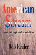 American Scream di Rob Reider edito da America Star Books