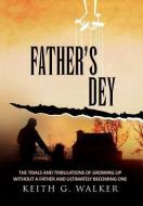 Father's Dey di Keith G. Walker edito da Xlibris