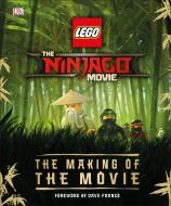 The Lego(r) Ninjago(r) Movie the Making of the Movie di Tracey Miller-Zarneke edito da DK PUB