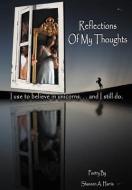 Reflections of My Thoughts di Shaneen A. Harris edito da AuthorHouse
