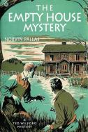 The Empty House Mystery di Norvin Pallas edito da Wildside Press