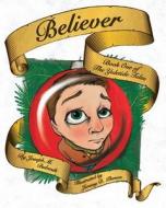 Believer: Book 1 of the Yuletide Tales di Joseph M. Bubenik edito da Createspace