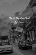 The Dull Edge of the Shovel di Robert Jones edito da Createspace