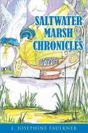 Saltwater Marsh Chronicles di L. Josephine Faulkner edito da XULON PR