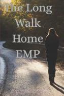 The Long Walk Home di Albright Stephanie Albright edito da CreateSpace Independent Publishing Platform