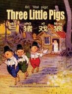 Three Little Pigs (Simplified Chinese): 10 Hanyu Pinyin with IPA Paperback Color di H. y. Xiao Phd edito da Createspace