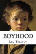 Boyhood di Leo Nikolayevich Tolstoy edito da Createspace