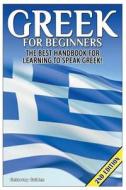 Greek for Beginners: The Best Handbook for Learning to Speak Greek! di Getaway Guides edito da Createspace