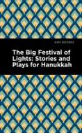 The Big Festival of Lights: Stories and Plays for Hanukkah di Mint Editions edito da MINT ED