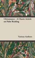 Chiromancy - A Classic Article on Palm Reading di Various Authors edito da Read Books
