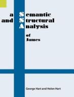 A Semantic and Structural Analysis of James di George Hart, Helen Hart edito da SIL INTL GLOBAL PUB