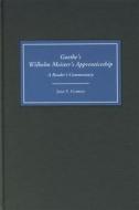 Goethe's Wilhelm Meister's Apprenticeship: A Reader's Commentary di Jane Veronica Curran edito da Camden House (NY)