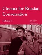 Cinema for Russian Conversation, Volume 1 di Olga Kagan edito da Hackett Publishing Company,