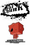 Fat Chunk Volume 1: Robot di Jamie Smart edito da SLG PUB