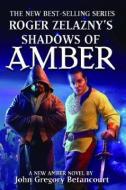 Roger Zelazny's Shadows of Amber di John Gregory Betancourt edito da IBOOKS