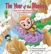 The Year of the Monkey: Tales from the Chinese Zodiac di Oliver Chin edito da IMMEDIUM