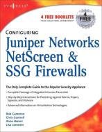 Configuring Juniper Networks Netscreen and Ssg Firewalls di Rob Cameron, Chris Cantrell, Anne Hemni edito da SYNGRESS MEDIA