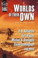 Worlds Of Their Own di R. A. Salvatore, Michael A. Stackpole, Tracy Hickman, Ed Greenwood, Monte Cook, Elaine Cunningham edito da Paizo Publishing, Llc