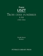 Trois odes funebres, S.112 di Franz Liszt edito da Petrucci Library Press