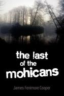 The Last of the Mohicans di James Fenimore Cooper edito da Simon & Brown