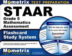 Staar Grade 5 Mathematics Assessment Flashcard Study System: Staar Test Practice Questions and Exam Review for the State of Texas Assessments of Acade di Staar Exam Secrets Test Prep Team edito da Mometrix Media LLC