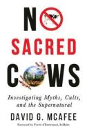 No Sacred Cows di David G. McAfee edito da Pitchstone Publishing