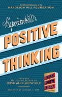 Napoleon Hill's Positive Thinking: 10 Steps to Health, Wealth, and Success di Napoleon Hill edito da SOUND WISDOM