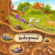 Discovering The Secret World Of Nature Underground di Petra Bartikova edito da Fox Chapel Publishing