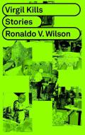 Virgil Kills di Ronaldo Wilson edito da NIGHTBOAT BOOKS
