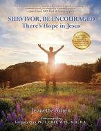 Survivor, Be Encouraged di Jeanette Amen edito da XULON PR