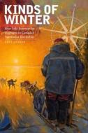Kinds Of Winter di Dave Olesen edito da Wilfrid Laurier University Press