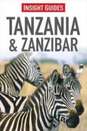 Insight Guides: Tanzania And Zanzibar di Insight Guides edito da Apa Publications