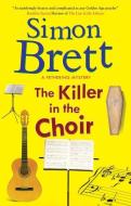 The Killer in the Choir di Simon Brett edito da Severn House Publishers Ltd